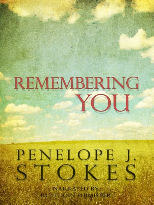 Title details for Remembering You by Penelope J. Stokes - Available